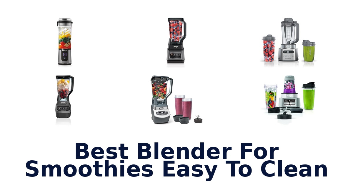 best blender for smoothies easy to clean