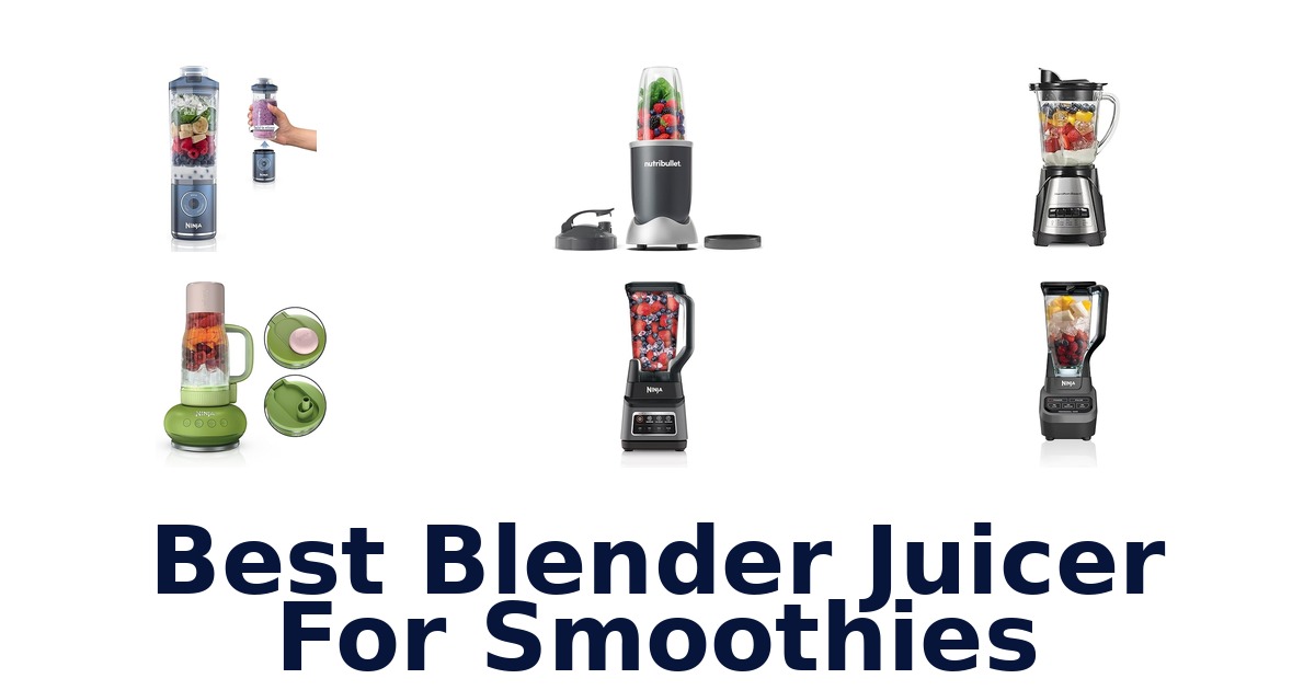best blender juicer for smoothies