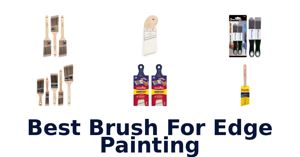 best brush for edge painting
