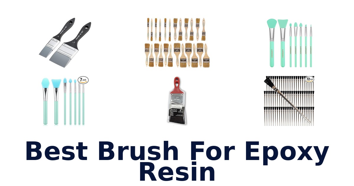 best brush for epoxy resin