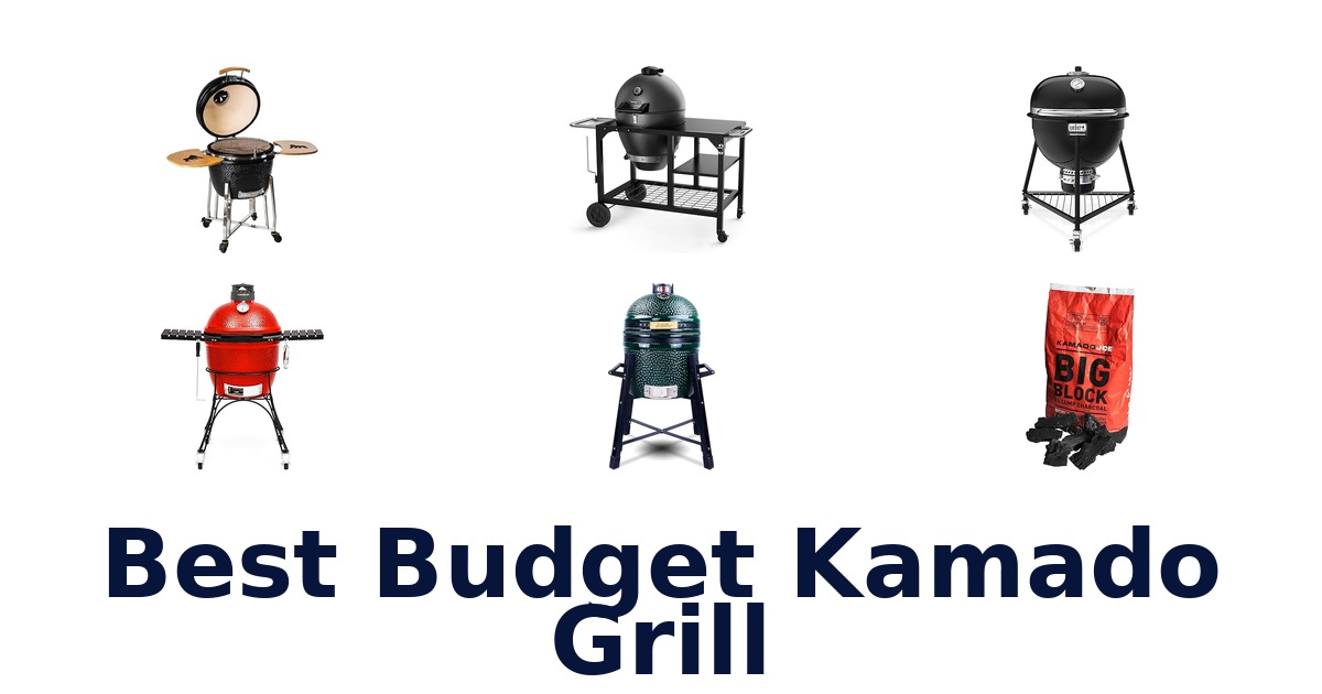 best budget kamado grill