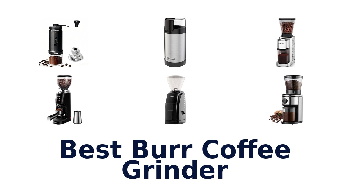 best burr coffee grinder