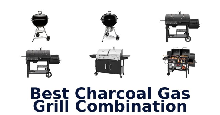 best charcoal gas grill combination