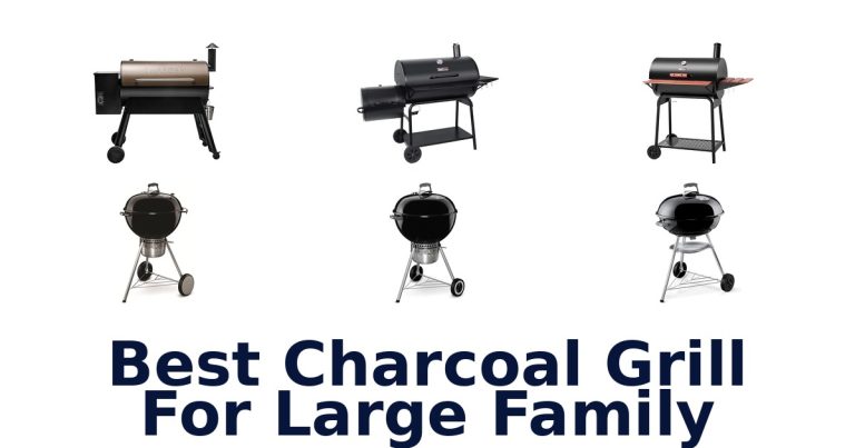 best charcoal grill for large family