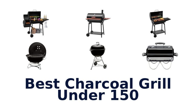 best charcoal grill under 150