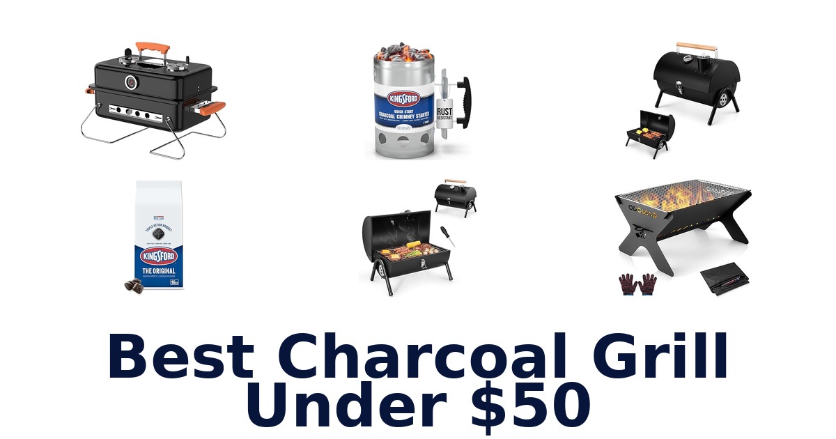best charcoal grill under $50