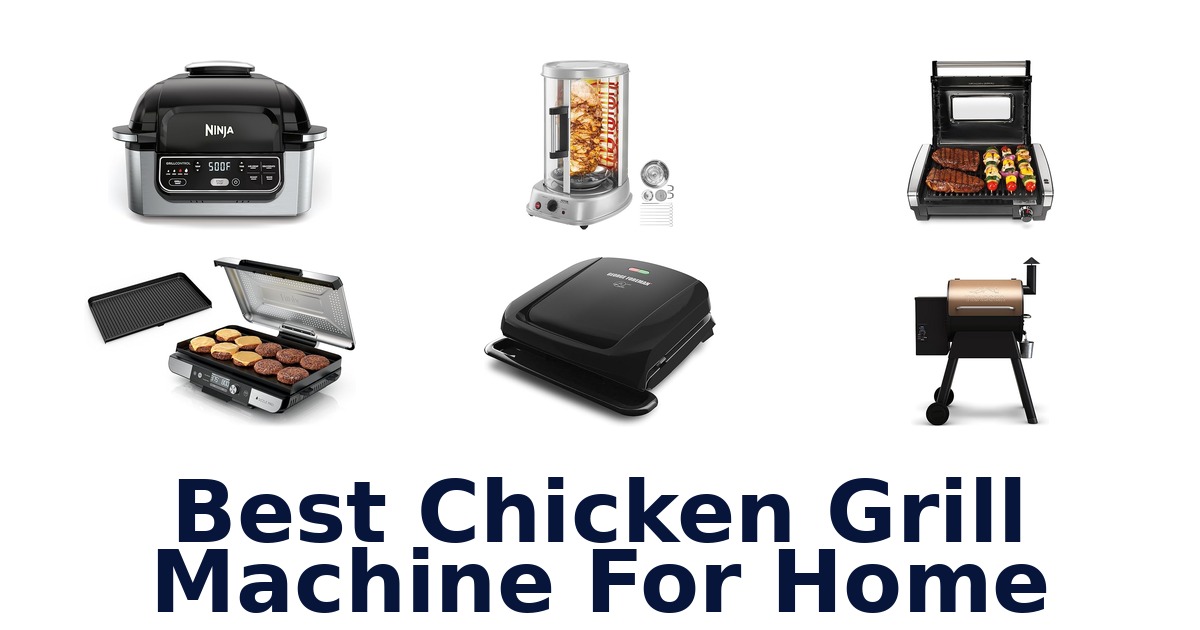 best chicken grill machine for home