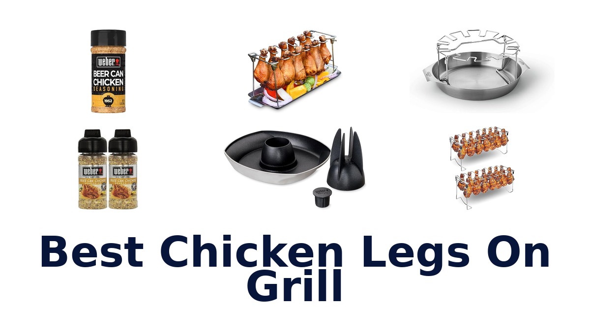 best chicken legs on grill