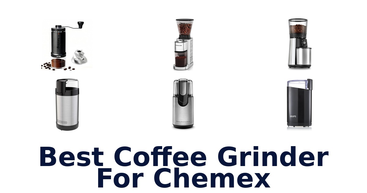best coffee grinder for chemex