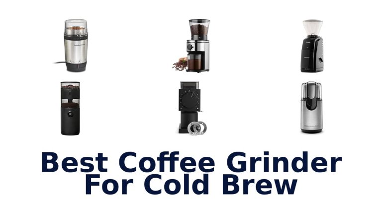 best coffee grinder for cold brew