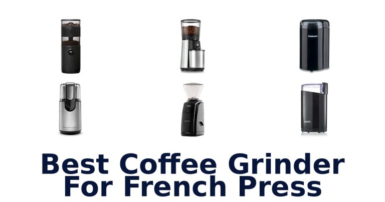 best coffee grinder for french press