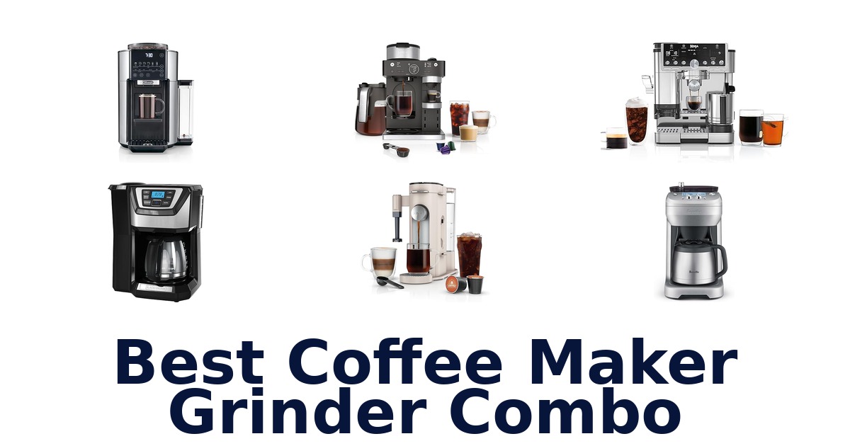 best coffee maker grinder combo