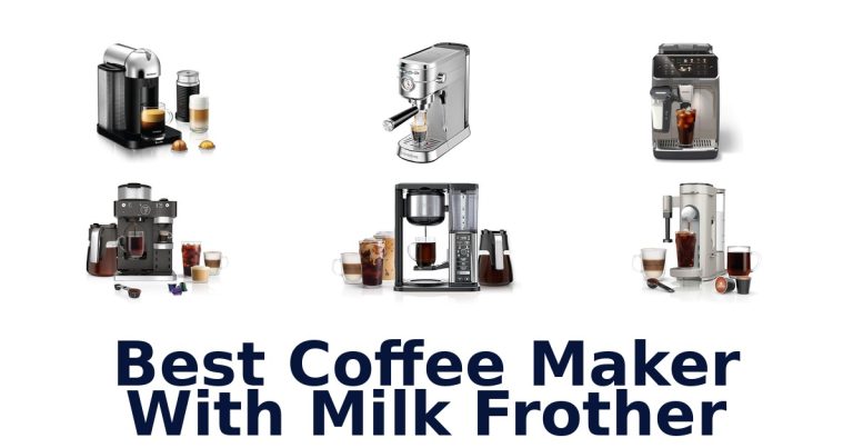 best coffee maker with milk frother