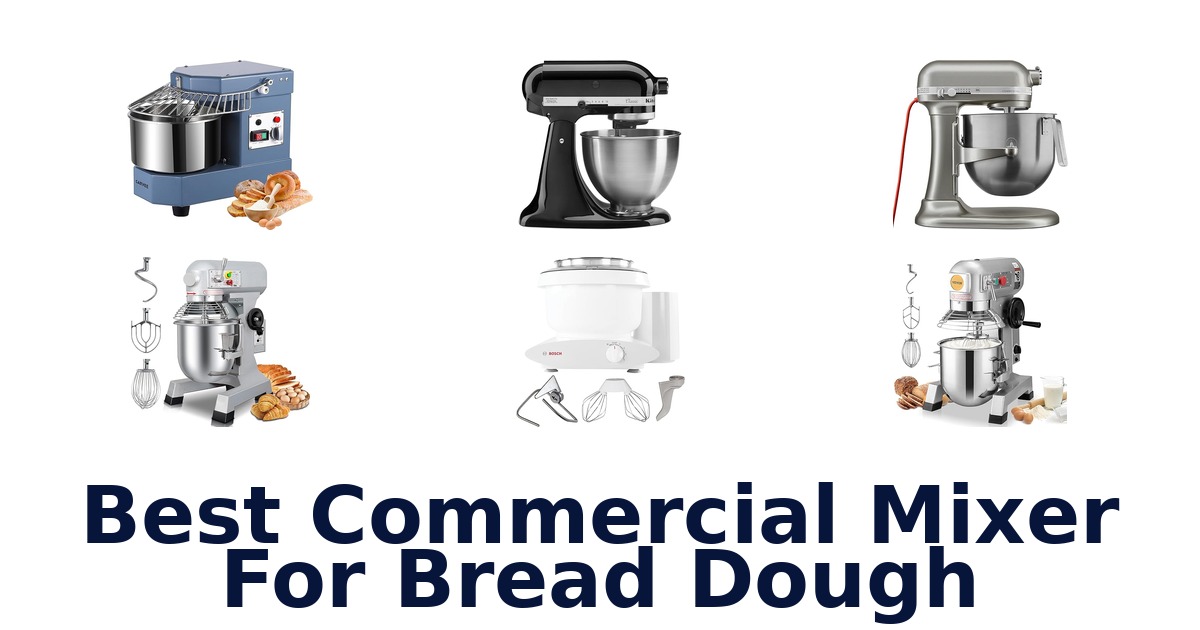 best commercial mixer for bread dough
