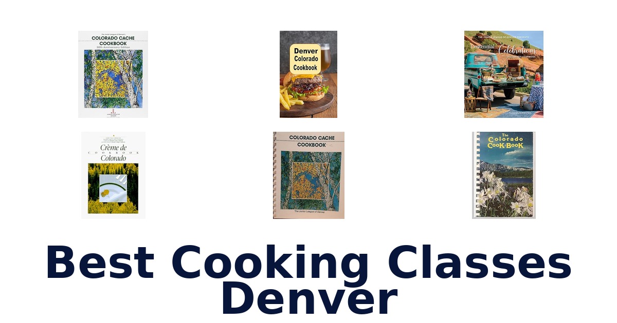 best cooking classes denver