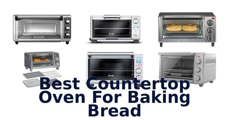 best countertop oven for baking bread