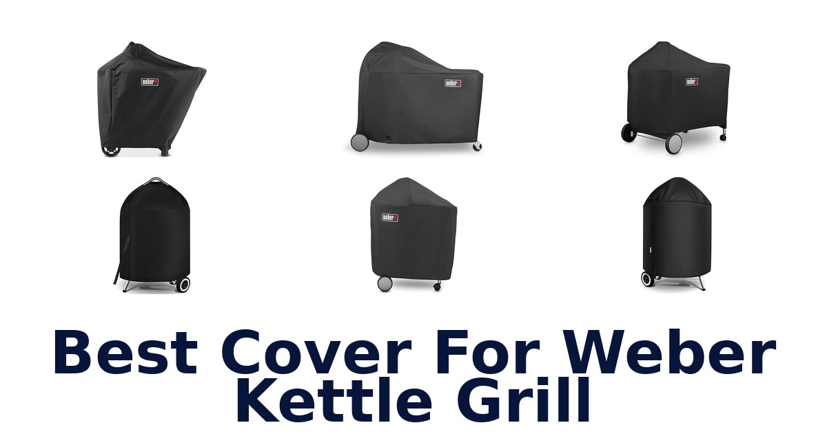 best cover for weber kettle grill