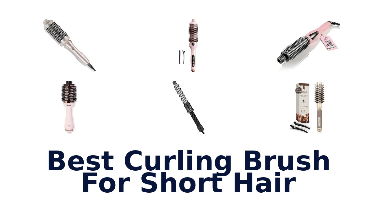 best curling brush for short hair
