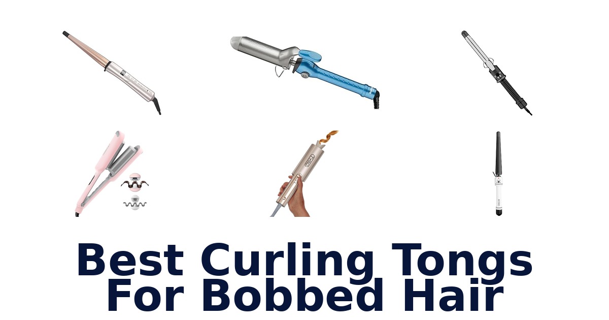 best curling tongs for bobbed hair