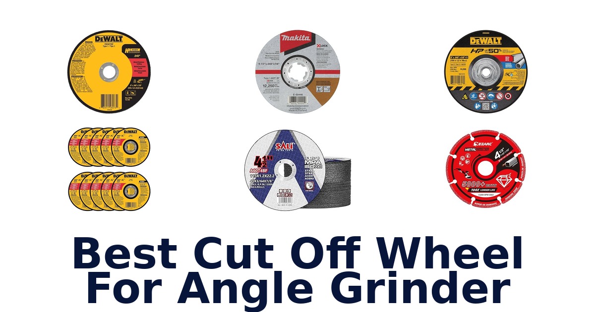 best cut off wheel for angle grinder