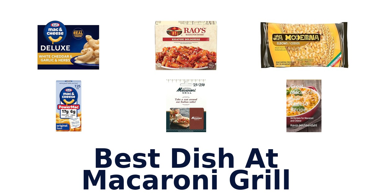 best dish at macaroni grill