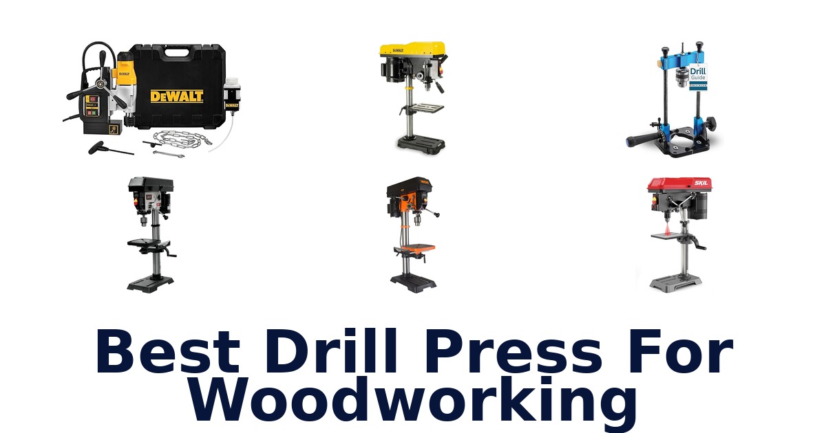 best drill press for woodworking