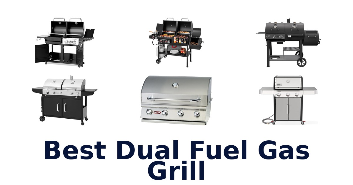 best dual fuel gas grill