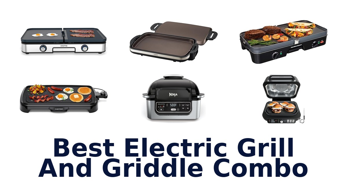 best electric grill and griddle combo