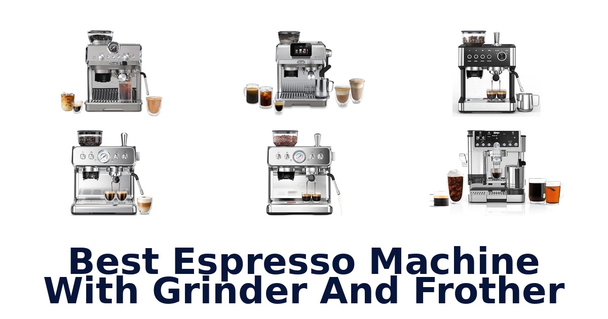 best espresso machine with grinder and frother