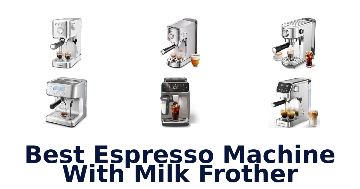 best espresso machine with milk frother