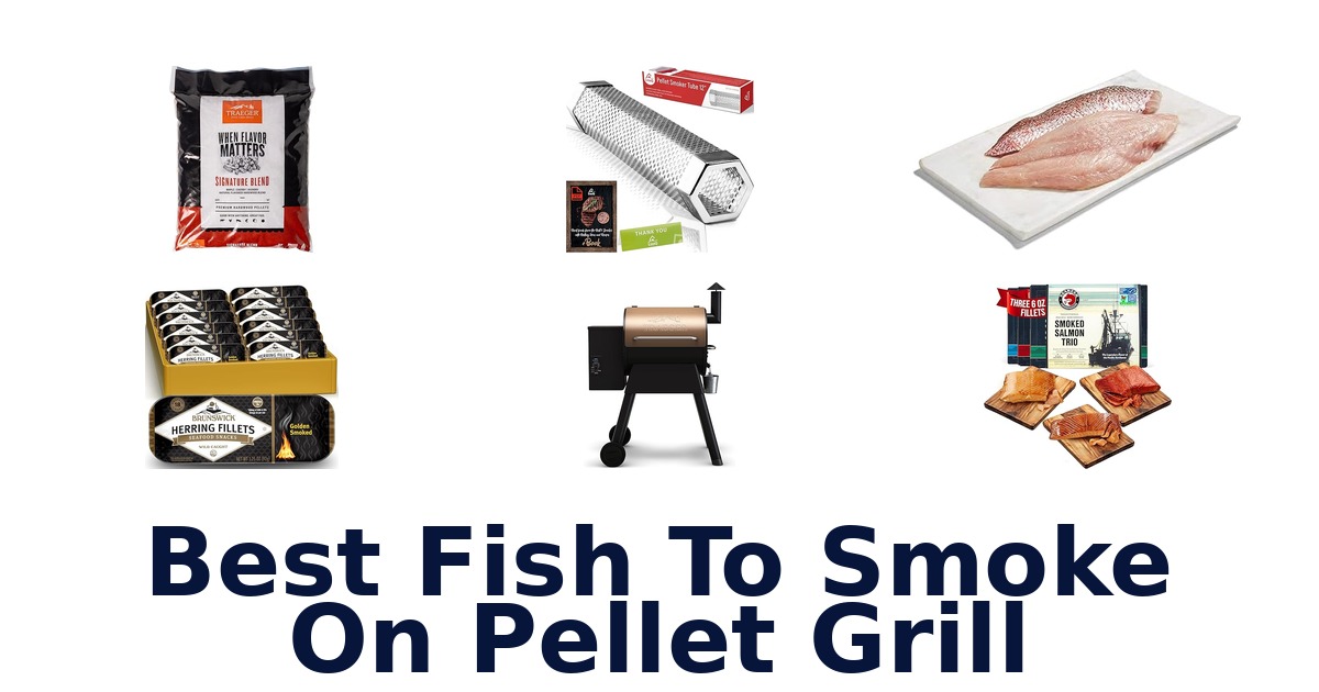 best fish to smoke on pellet grill