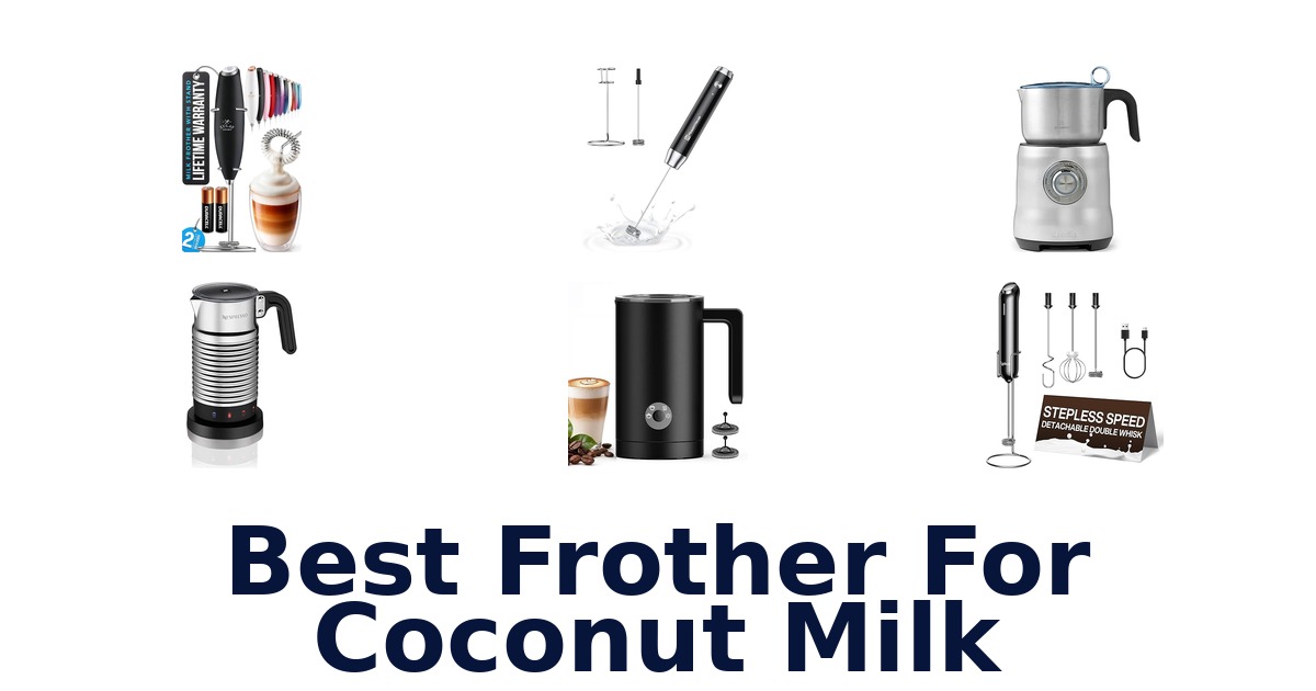 best frother for coconut milk