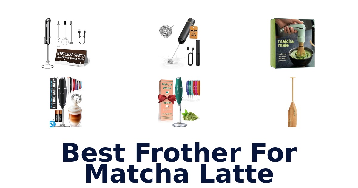 best frother for matcha latte