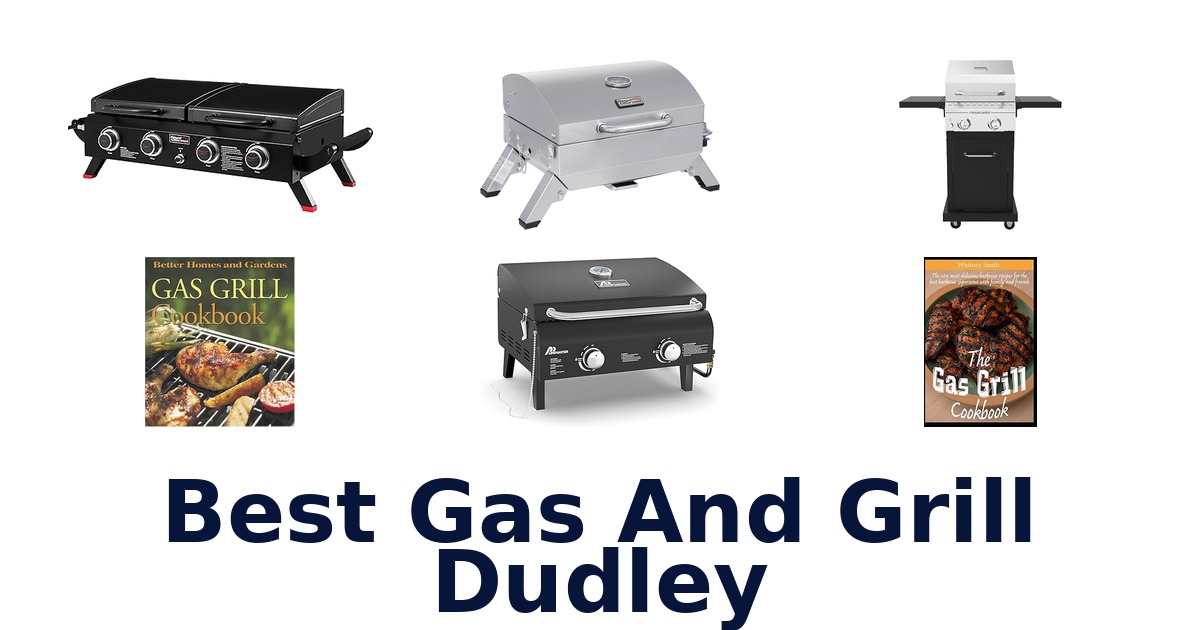 best gas and grill dudley