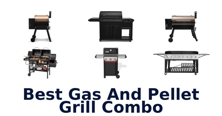 best gas and pellet grill combo