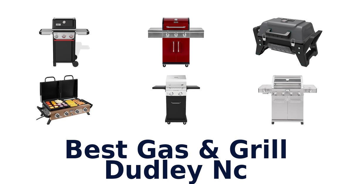 best gas & grill dudley nc