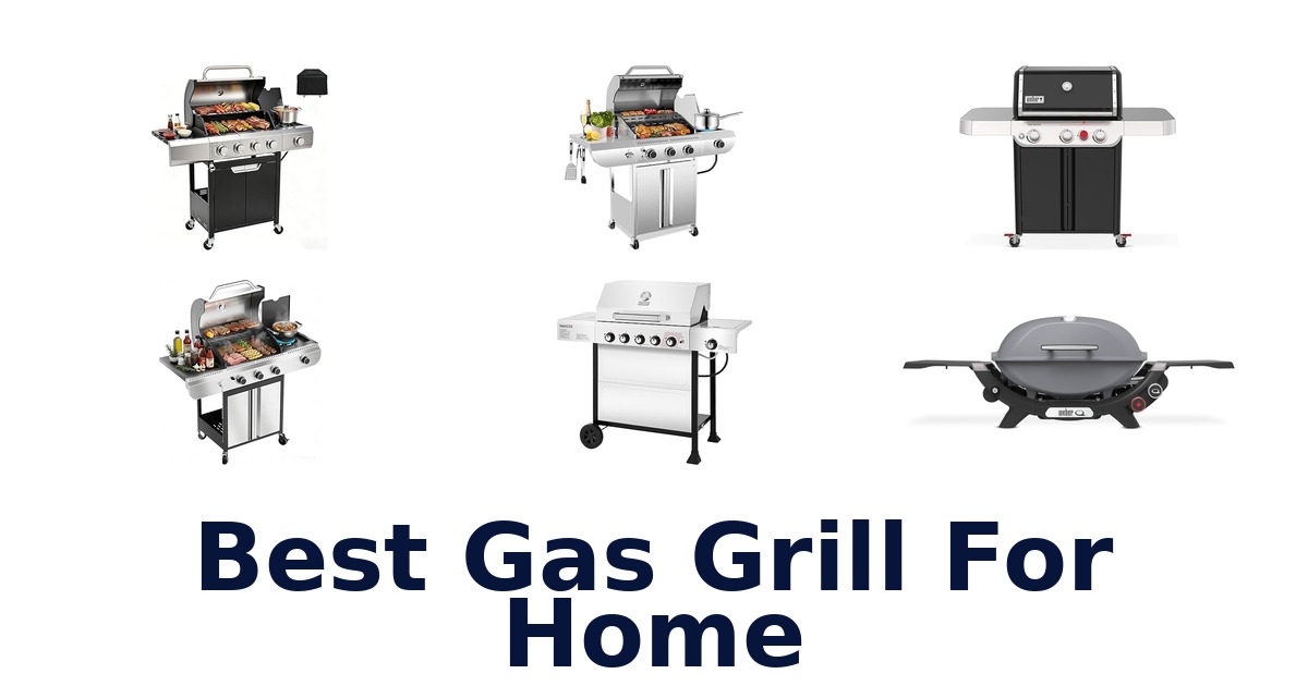 best gas grill for home