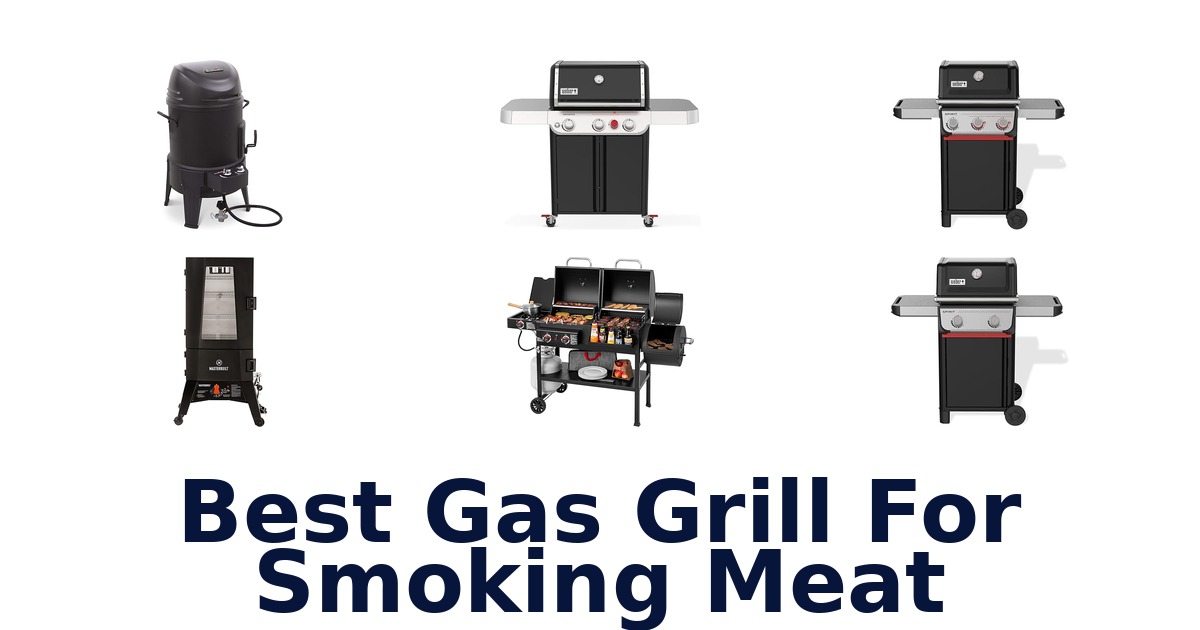 best gas grill for smoking meat