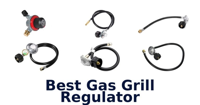 best gas grill regulator