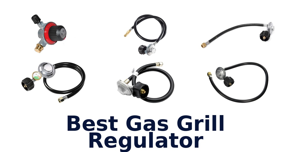 best gas grill regulator
