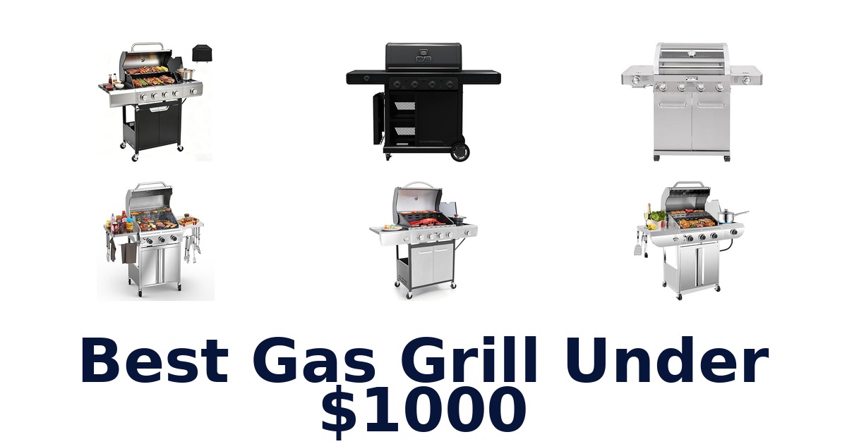best gas grill under $1000
