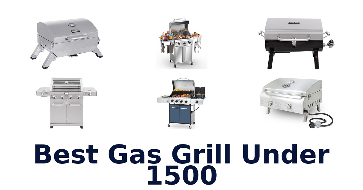 best gas grill under 1500