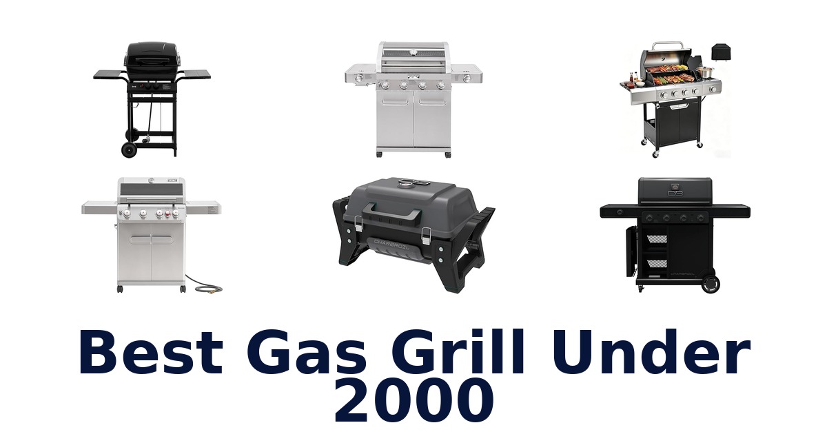 best gas grill under 2000