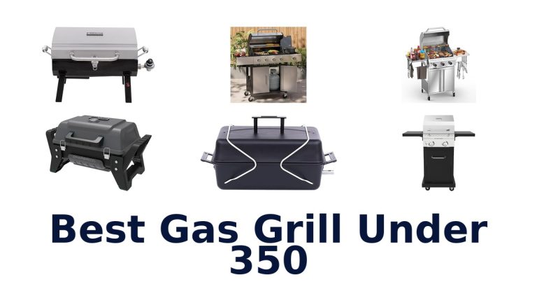 best gas grill under 350