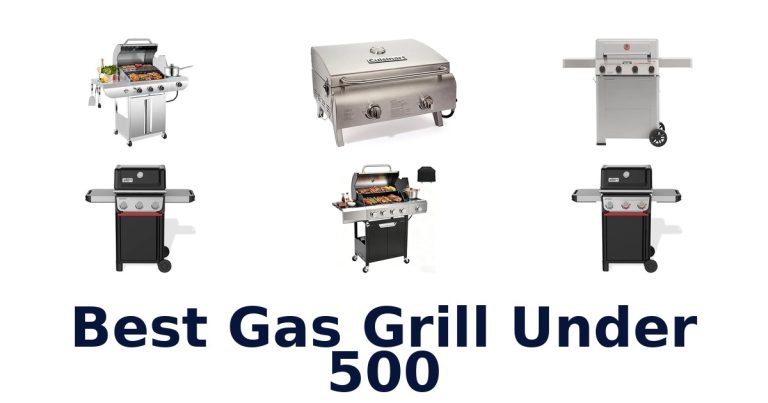 best gas grill under 500