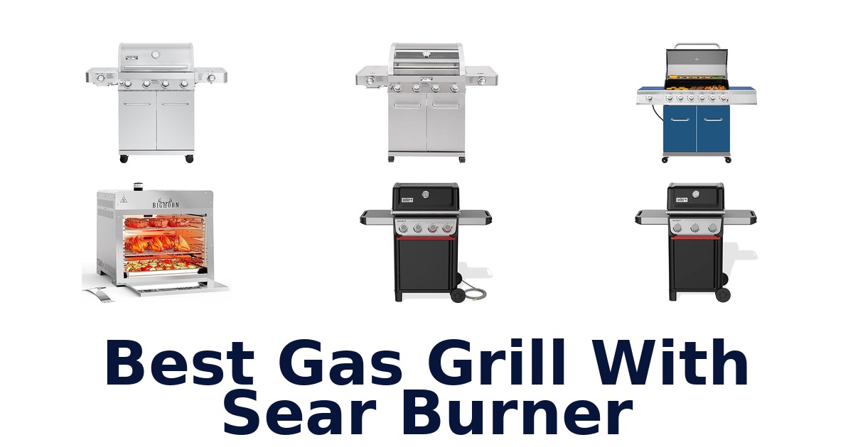 best gas grill with sear burner