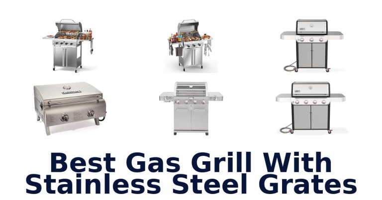 best gas grill with stainless steel grates