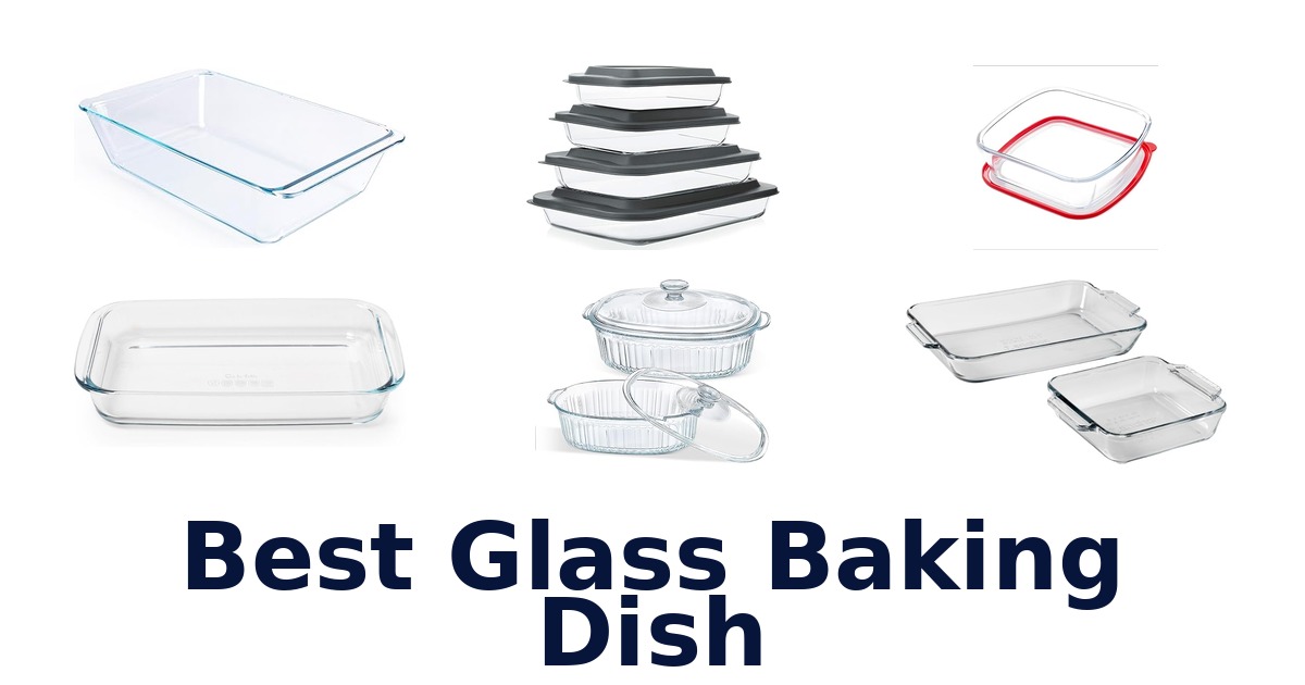 best glass baking dish