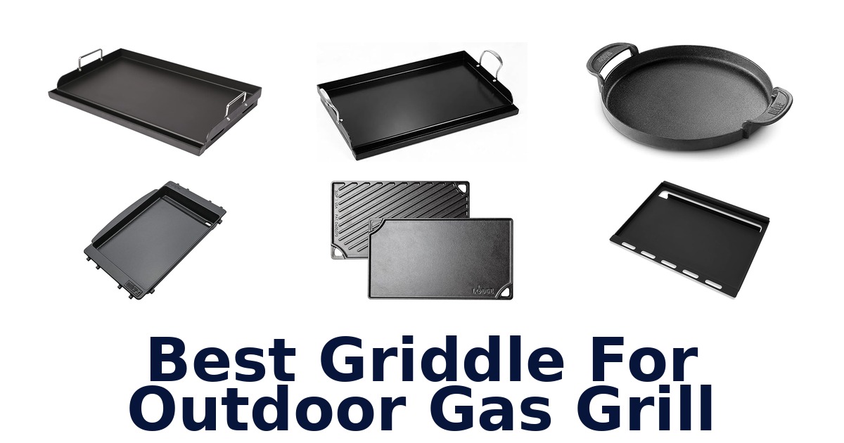 best griddle for outdoor gas grill