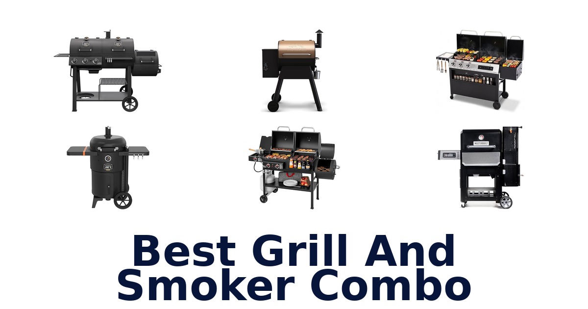 best grill and smoker combo